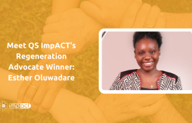 Meet QS ImpACT’s Regeneration Advocate Winner: Esther Oluwadare